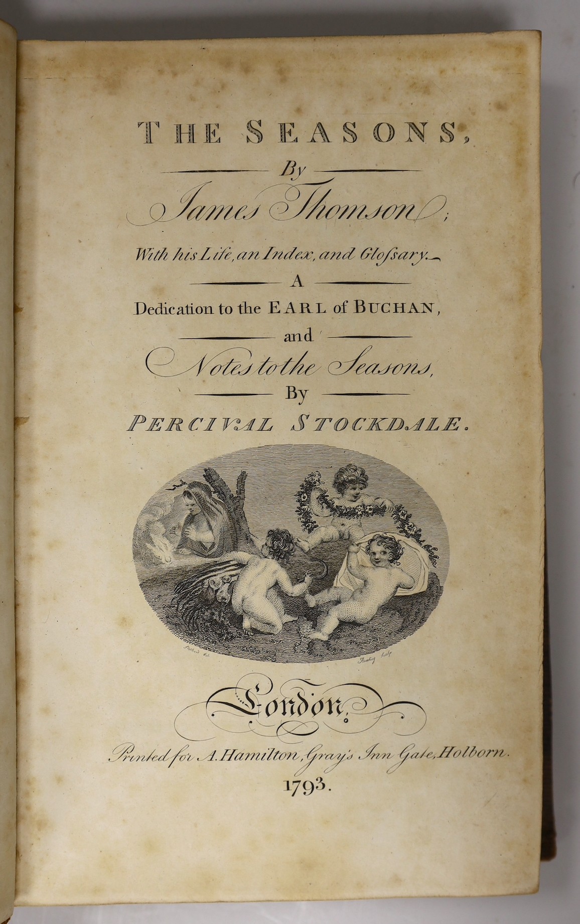 Thomson, James - The Seasons, edited by Percivil Stockdale, qto, calf, with portrait frontispiece, engraved title and 4 plates, browned and spotted throughout, A. Hamilton, London, 1793